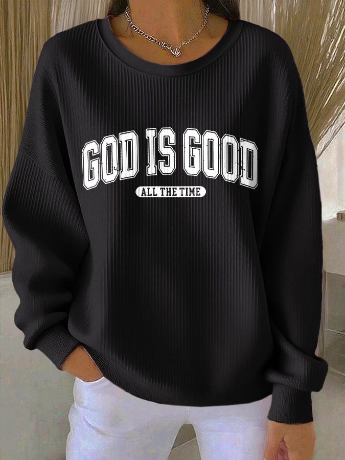 Women's God Is Good All The Time Print Sweatshirt