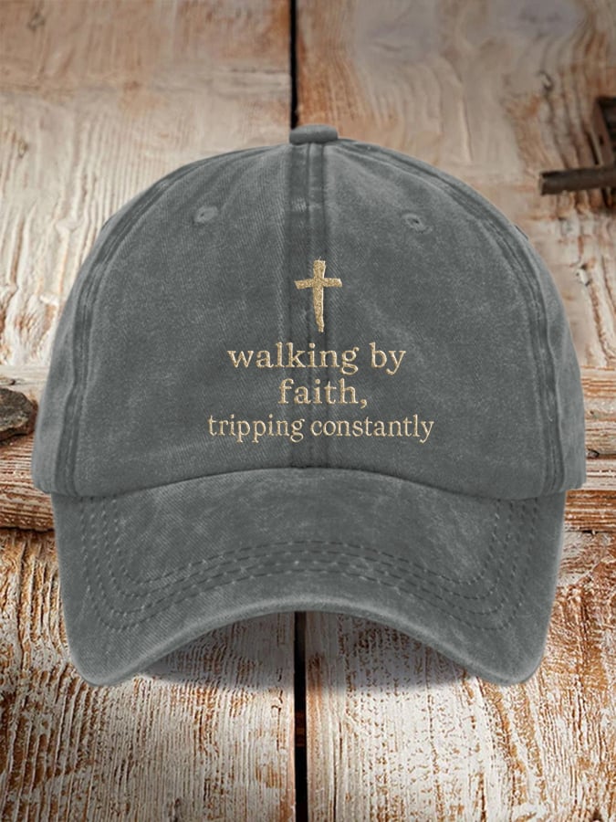 Walking By Faith Tripping Constantly Printed Baseball Cap