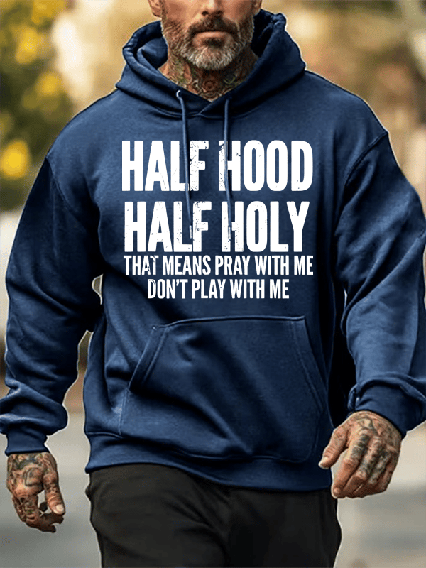 Men's Half Hood Half Holy Pray With Me Don't Play With Me Hoodies
