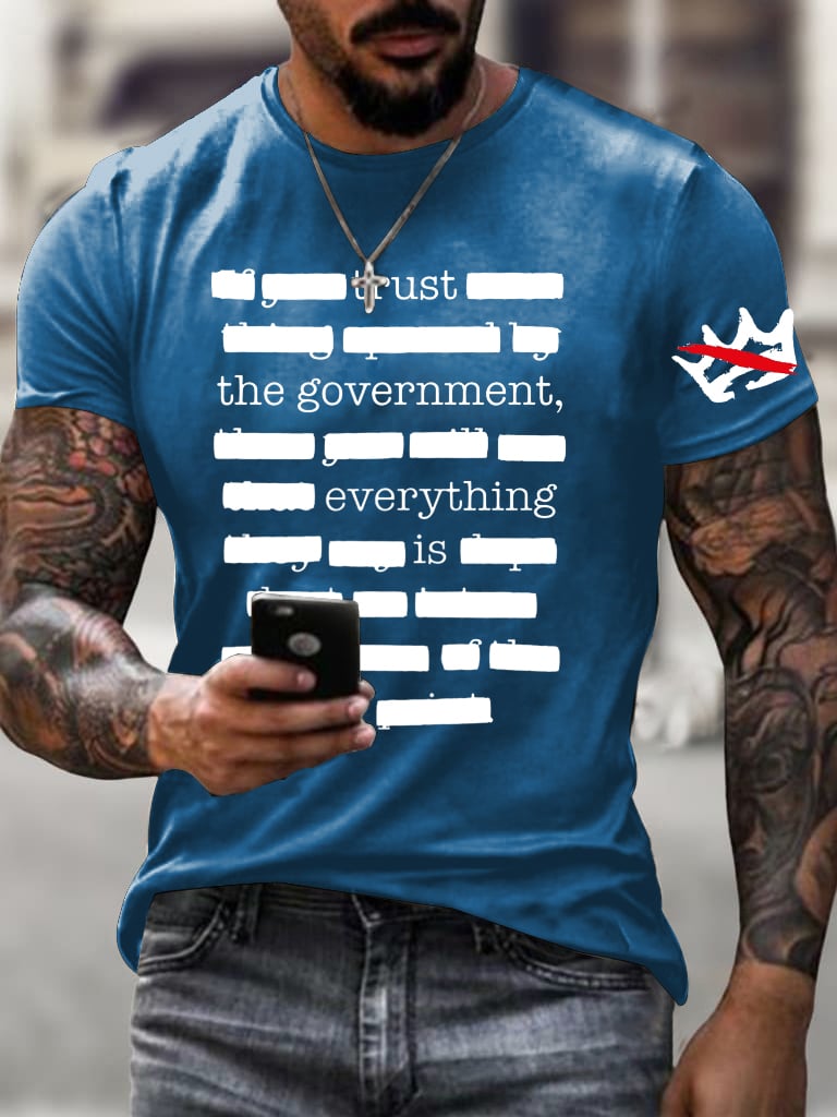 🔥Buy 3 Get 15% Off🔥Men's Everything Is Fine Trust Your Government Redacted Print Funny Political Meme T-Shirt