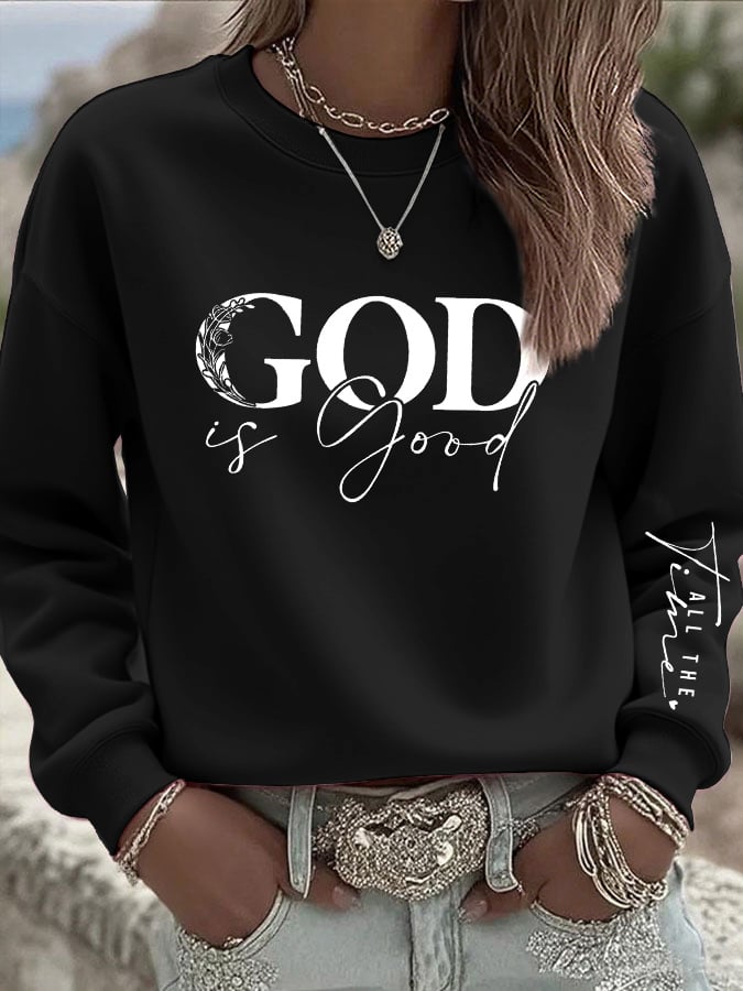 Women's casual at any time God is good sweatshirt
