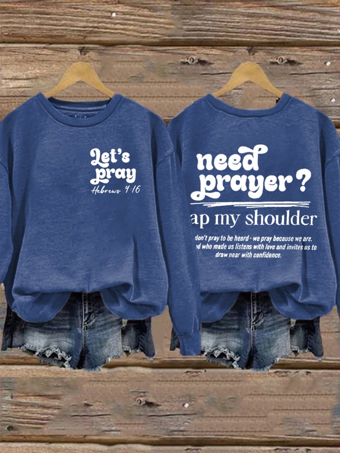 Women's Need Prayer Tap My Shoulder Print Sweatshirt