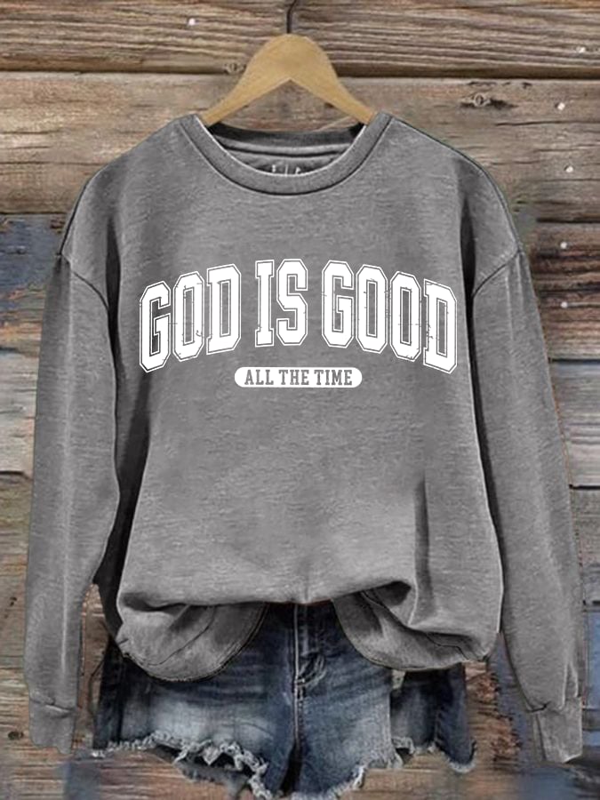 Women's God Is Good All The Time Print Casual Sweatshirt
