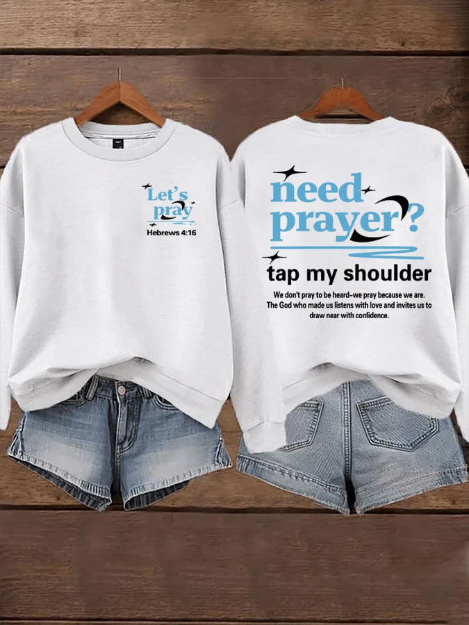 🔥Buy 3 Get 15% Off🔥Women's Need Prayer Tap My Shoulder Sweatshirts