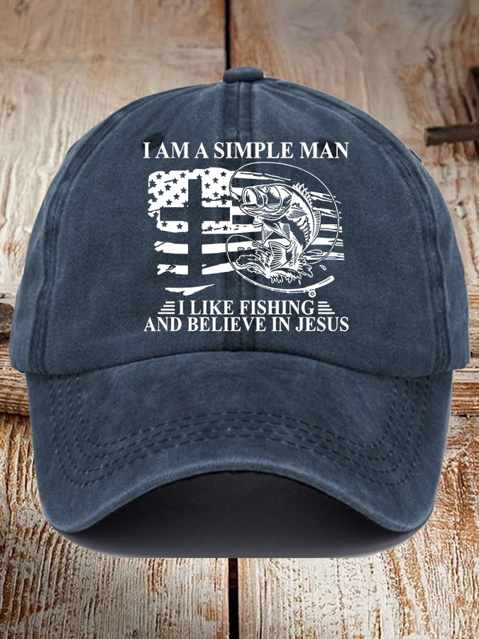 I Am A Simple Man, I Like Fishing And Believe In Jesus Print Baseball Cap