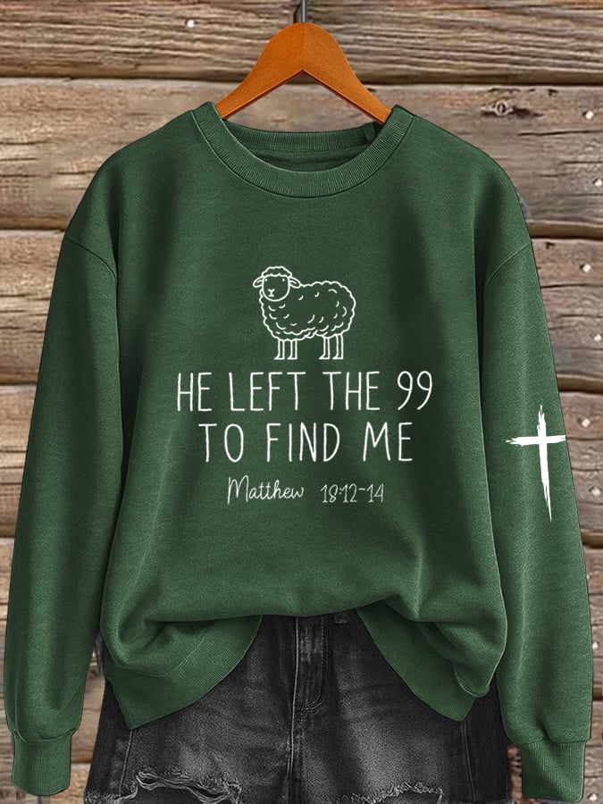 Women's He Left The 99 To Find Me Print Sweatshirt
