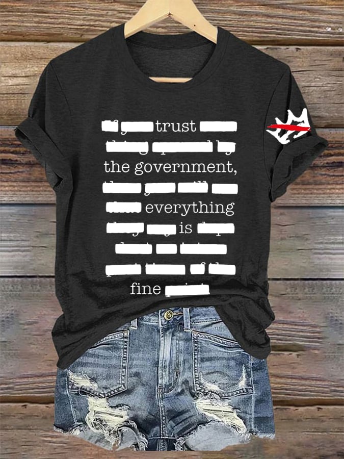 🔥Buy 3 Get 15% Off🔥Women’s Everything Is Fine Trust Your Government Redacted Print Funny Political Meme T-Shirt