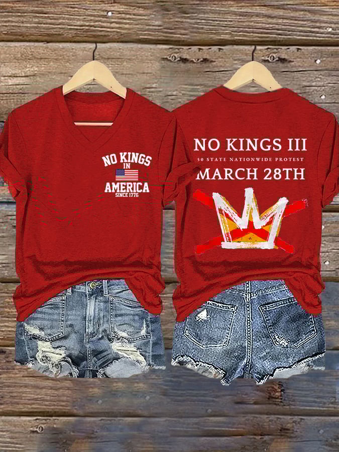 🔥Buy 3 Get 15% Off🔥V-Neck Retro No Kings III 50 State Nationwide Protest March 28th No Kings In America Since 1776 Print T-Shirt