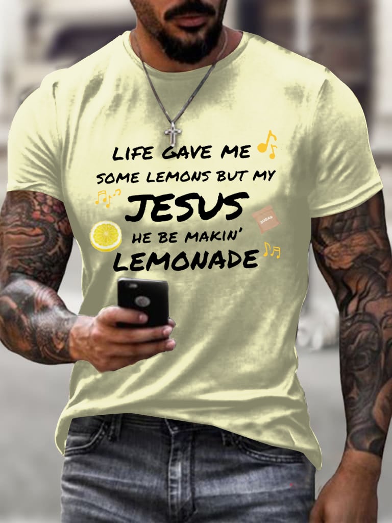 Men's Life Gave Me Some Lemons, But My Jesus Turned Them Into Lemonade Faith Faith Printed Shirt