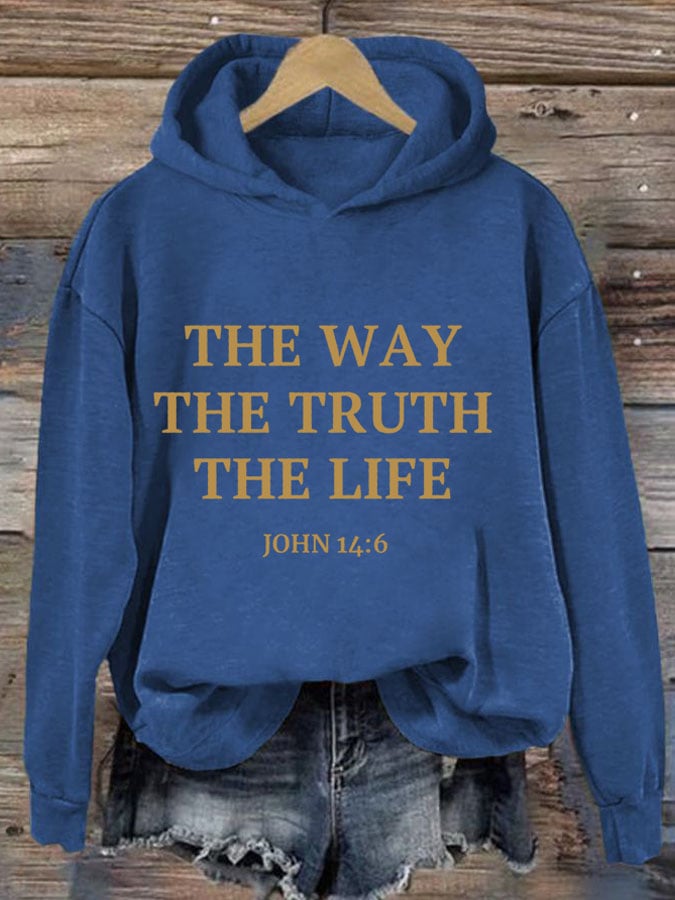 Women's Faith The Way The True The Life Print Hoodie