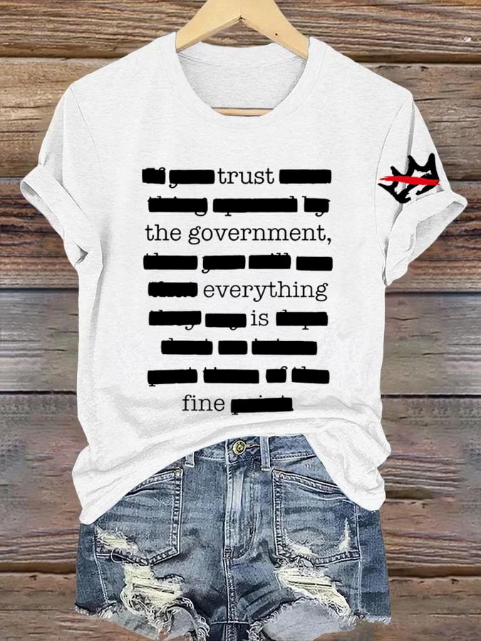 🔥Buy 3 Get 15% Off🔥Women’s Everything Is Fine Trust Your Government Redacted Print Funny Political Meme T-Shirt