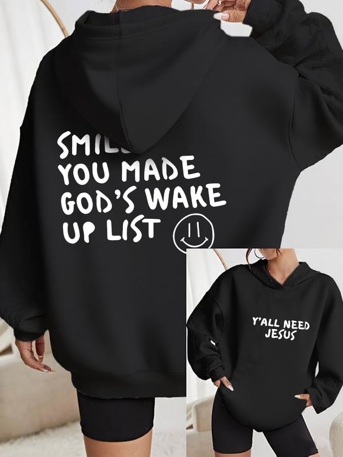 Smile You Made God's Wake Up List Unisex Drawstring Hoodie