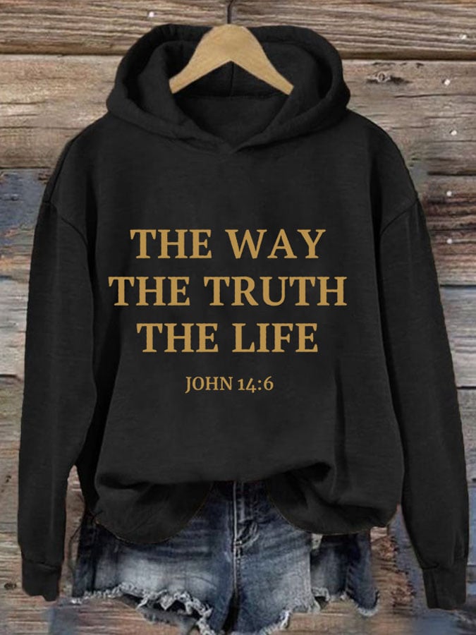 Women's Faith The Way The True The Life Print Hoodie
