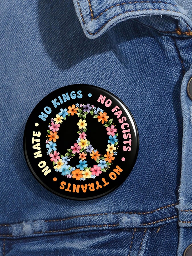 Protest Declaration Peace Symbol Against The King Against Fascism Against Tyrant, Against Hatred Brooch