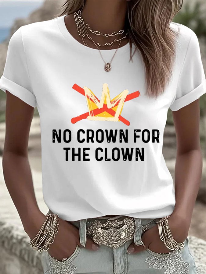 🔥Buy 3 Get 15% Off🔥Women's FDT NO KINGS NO CROWN FOR THE CLOWN Printed Casual T-shirt