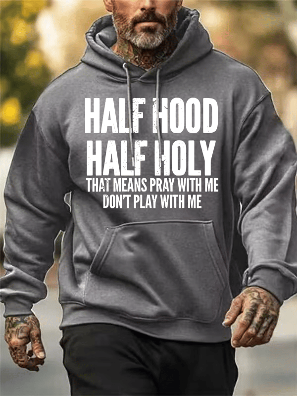 Men's Half Hood Half Holy Pray With Me Don't Play With Me Hoodies