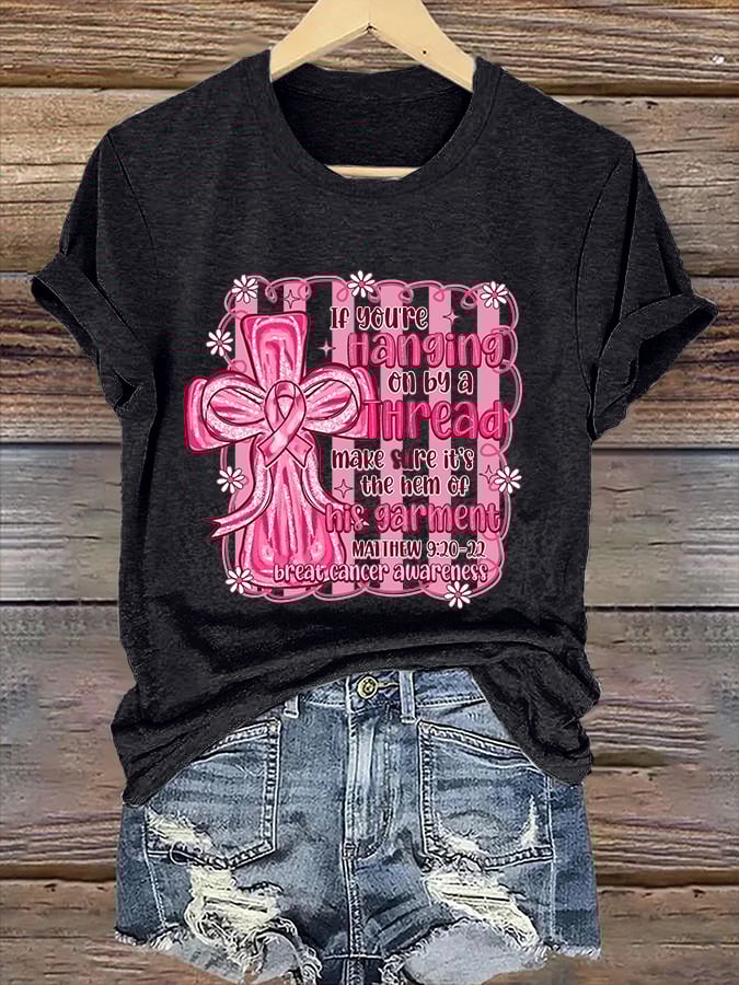 Retro Breast Cancer Awareness Faith Cross Pink Ribbon If You’Re Hanging On By A Thread Make Sure It’s The Hem Of His Garment Matthew 9:20-22 Print T-Shirt