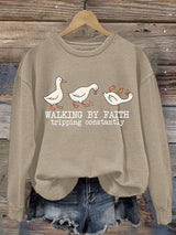 Women's   Walking by Faith Tripping Constantly  Sweatshirt