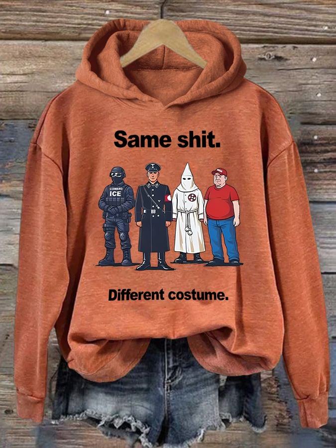 Women's  Same shit Different costume  Print  Hoodie