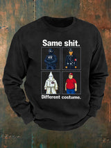 🔥Buy 3 Get 15% Off🔥Men's  Same shit Different costume  Print  Sweatshirt