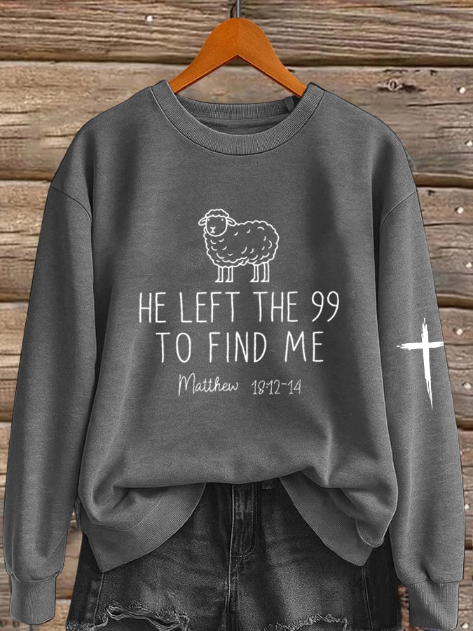 Women's He Left The 99 To Find Me Print Sweatshirt