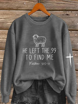 Women's He Left The 99 To Find Me Print Sweatshirt