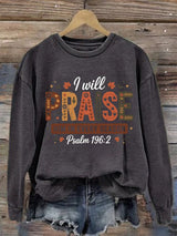 Women'S Casual Faith "I Will Praise Him In Every Season" Print Sweatshirt