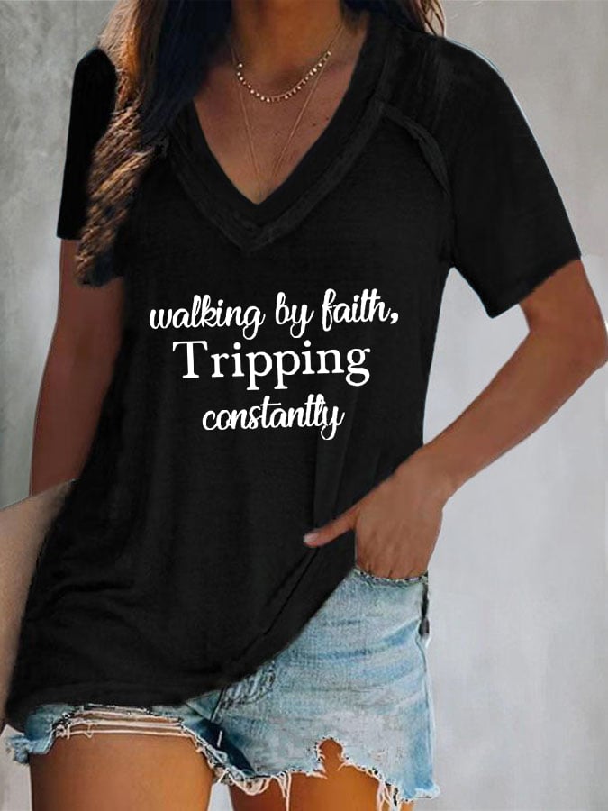 Women's Walking By Faith Tripping Constantly  Print T-Shirt