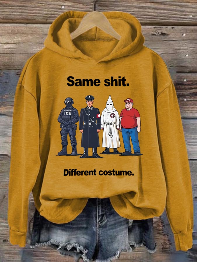 Women's  Same shit Different costume  Print  Hoodie