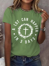 Women's A Lot Can Happen In 3 Days Print T-Shirt