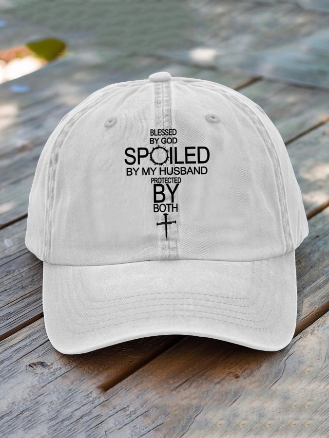 Unisex Blessed By God Spoiled By My Husband Protected By Both Baseball Cap