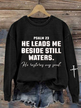 Women'S PSALM 23 HE LEADS ME BESIDE STILL WATERS. He restores my soul. Print Sweatshirt
