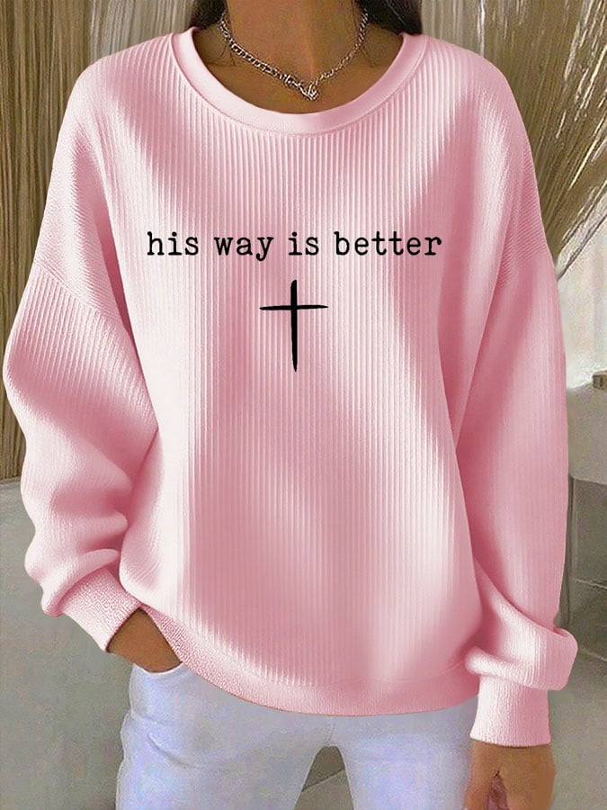 Women's Casual His Way Is Better Print Sweatshirt