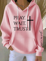Women's Pray Wait Trust God Has A Plan Printed Hoodie