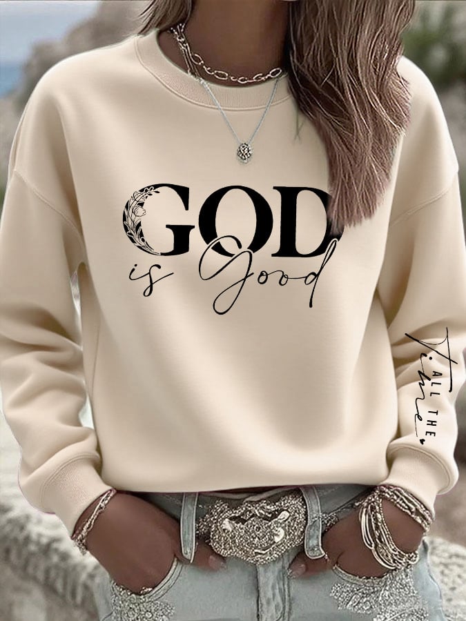 Women's casual at any time God is good sweatshirt