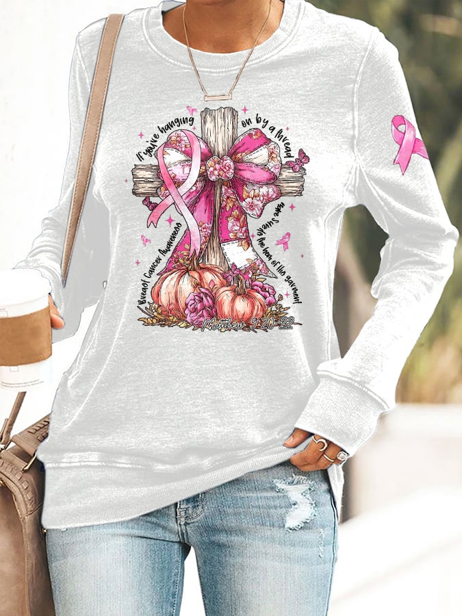 Retro  Breast Cancer Awareness Faith Cross Pink Ribbon If You’Re Hanging On By A Thread Make Sure It's The Hem Of His Garment Matthew 9:20-22 Print Sweatshirt