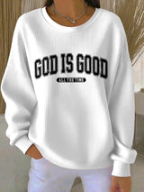 Women's God Is Good All The Time Print Sweatshirt
