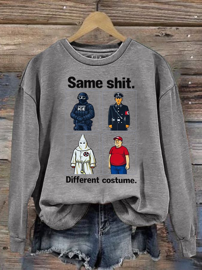 Women's  Same shit Different costume  Print  Sweater