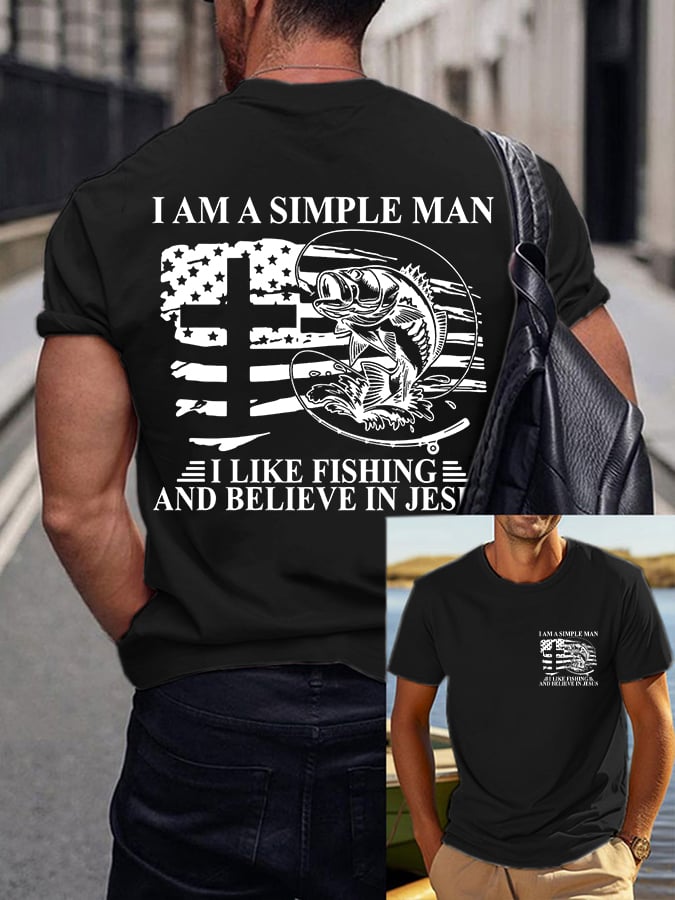 Men's I'm A Simple Man, I Love Fishing, I Believe In Jesus Print T-Shirt