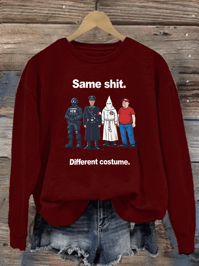 Women's  Same shit Different costume  Print  Sweater