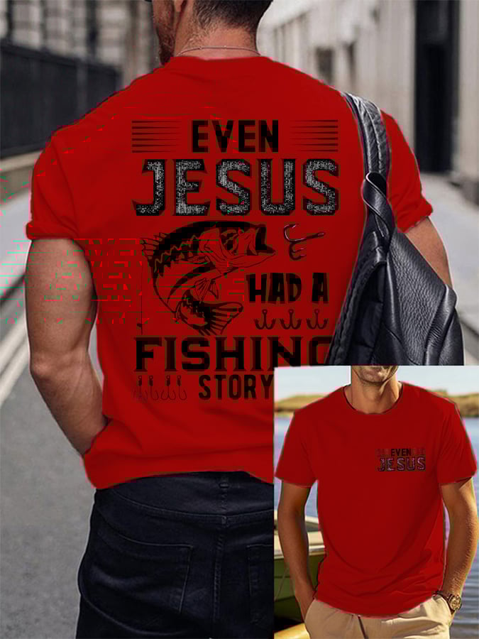Men's "EVEN JESUS HAD A FISHING STORY " Print T-Shirt