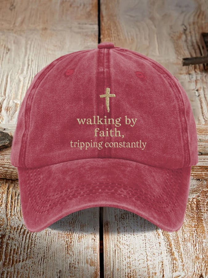 Walking By Faith Tripping Constantly Printed Baseball Cap