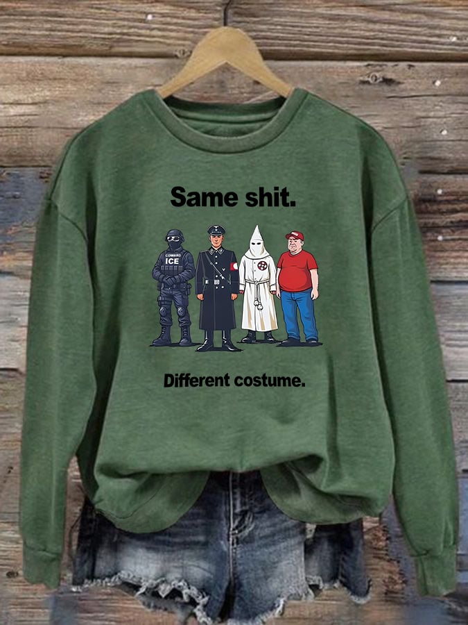 Women's  Same shit Different costume  Print  Sweater