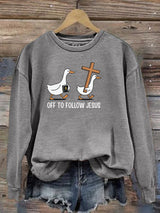 Women's   OFF TO FOLLOW JESUS  printed Sweatshirt