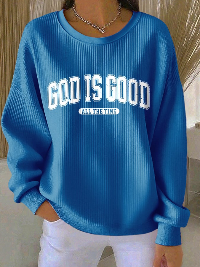 Women's God Is Good All The Time Print Sweatshirt