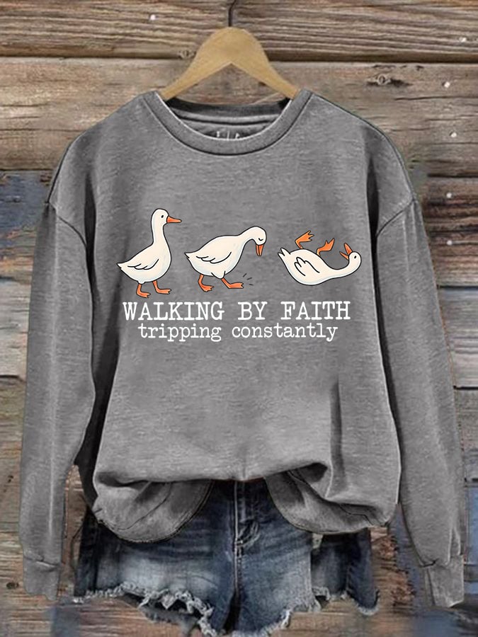 Women's   Walking by Faith Tripping Constantly  Sweatshirt