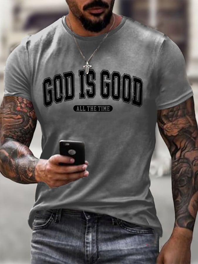 Men's God Is Good All The Time Print T-Shirt