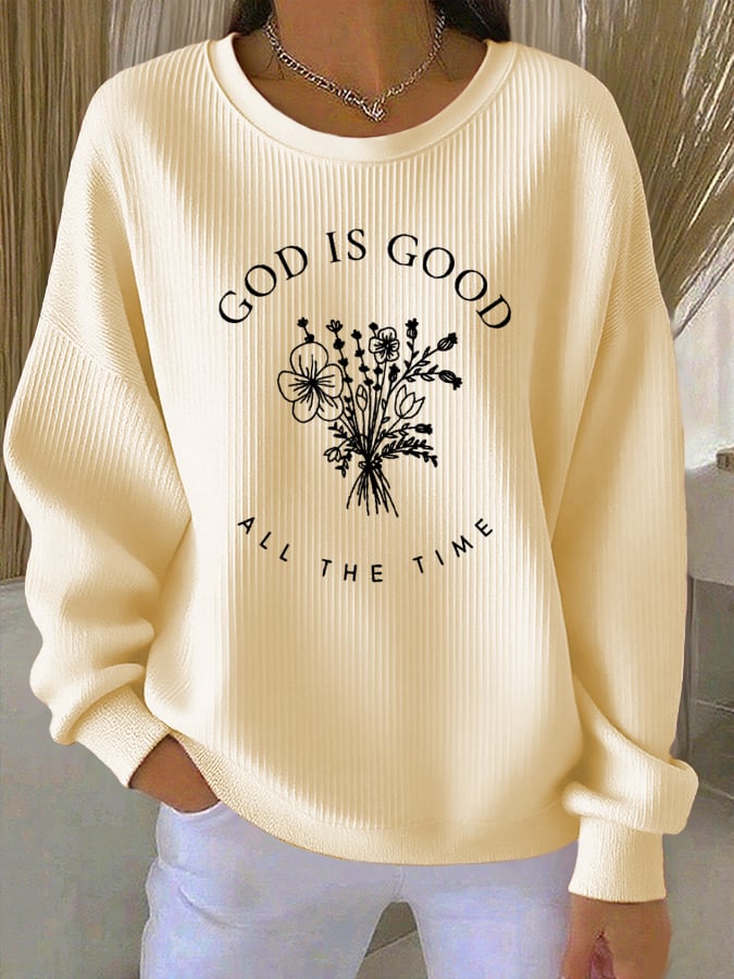 Women's God Is Good All The Time  Print Sweatshirt