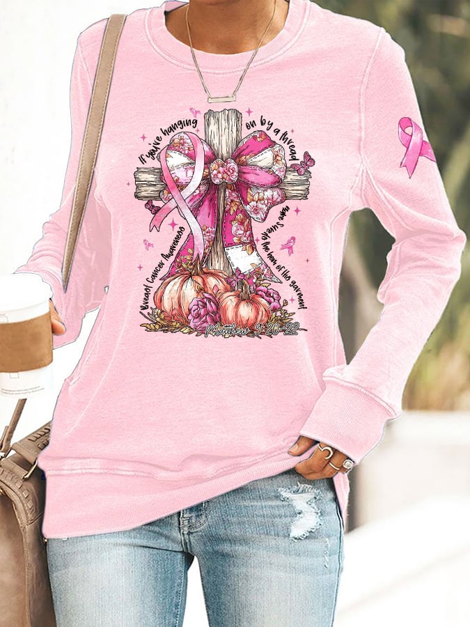 Retro  Breast Cancer Awareness Faith Cross Pink Ribbon If You’Re Hanging On By A Thread Make Sure It's The Hem Of His Garment Matthew 9:20-22 Print Sweatshirt