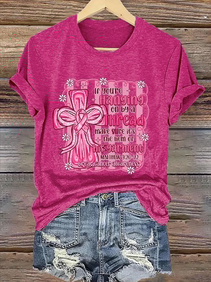 Retro Breast Cancer Awareness Faith Cross Pink Ribbon If You’Re Hanging On By A Thread Make Sure It’s The Hem Of His Garment Matthew 9:20-22 Print T-Shirt